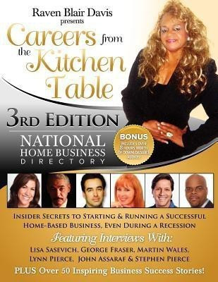 Careers from the Kitchen Table Home Business Directory Third Edition(English, Paperback, Blair Davis Raven)