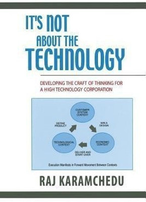 It's Not About the Technology(English, Paperback, Karamchedu Raj)