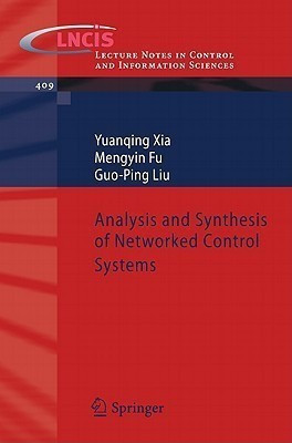Analysis and Synthesis of Networked Control Systems(English, Paperback, Xia Yuanqing)