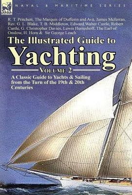 The Illustrated Guide to Yachting-Volume 2(English, Hardcover, Pritchett R T)