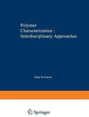 Polymer Characterization Interdisciplinary Approaches(English, Paperback, unknown)