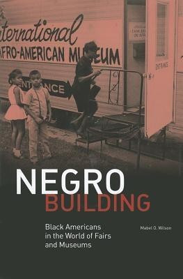 Negro Building(English, Hardcover, Wilson Mabel O.)