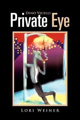 Dino Vicelli Private Eye(English, Paperback, Weiner Lori)