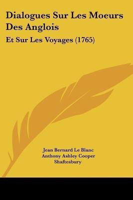 Dialogues Sur Les Moeurs Des Anglois(English, Paperback, Le Blanc Jean Bernard Earl)