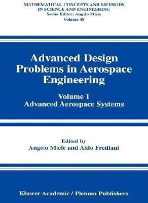 Advanced Design Problems in Aerospace Engineering  - Volume 1 Advanced Aerospace Systems(English, Hardcover, unknown)