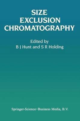 Size Exclusion Chromatography(English, Paperback, Hunt B. J.)