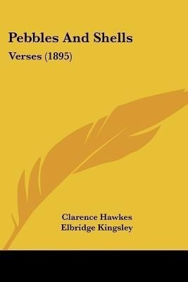 Pebbles And Shells(English, Paperback, Hawkes Clarence)