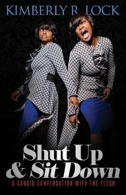 Shut Up and Sit Down(English, Paperback, Lock Kimberly R)