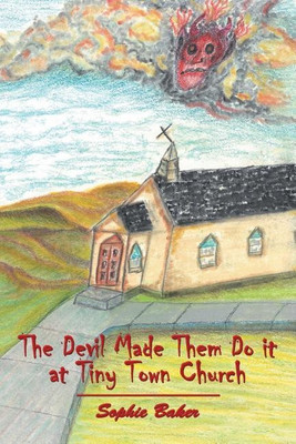 The Devil Made Them Do it at Tiny Town Church(English, Paperback, Baker Sophie)