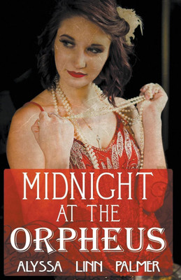 Midnight at the Orpheus(English, Paperback, Palmer Alyssa Linn)