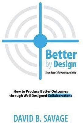 Better By Design(English, Paperback, Savage David B)