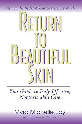 Return to Beautiful Skin(English, Paperback, Gazella Karolyn A.)