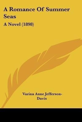 A Romance Of Summer Seas(English, Paperback, Jefferson-Davis Varina Anne)