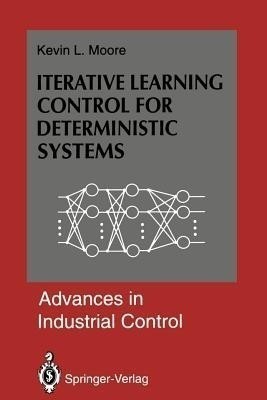 Iterative Learning Control for Deterministic Systems(English, Paperback, Moore Kevin L.)