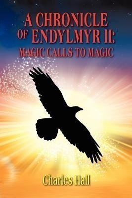 A Chronicle of Endylmyr II(English, Paperback, Hall Charles Sir)