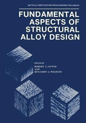 Fundamental Aspects of Structural Alloy Design(English, Paperback, unknown)
