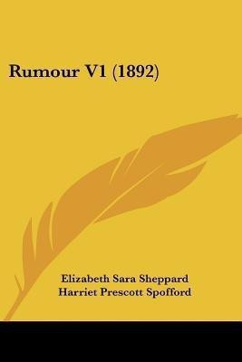 Rumour V1 (1892)(English, Paperback, Sheppard Elizabeth Sara)