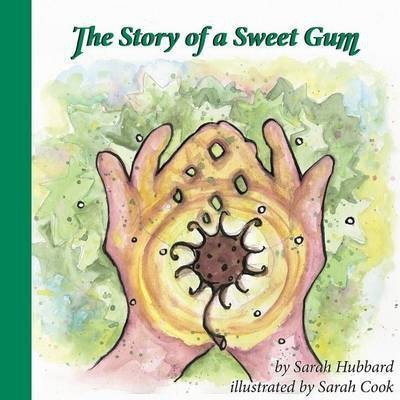 The Story of a Sweet Gum(English, Paperback, Hubbard Sarah)