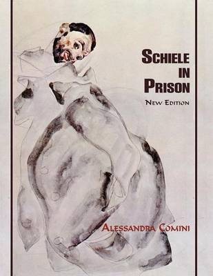 Schiele in Prison(English, Paperback, Comini Alessandra)