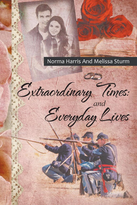 Extraordinary Times and Everyday Lives(English, Paperback, Harris Norma)