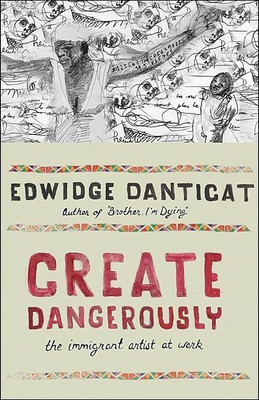 Create Dangerously(English, Hardcover, Danticat Edwidge)