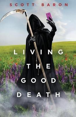 Living the Good Death(English, Paperback, Baron Scott)