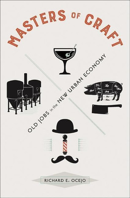 Masters of Craft(English, Hardcover, Ocejo Richard E.)