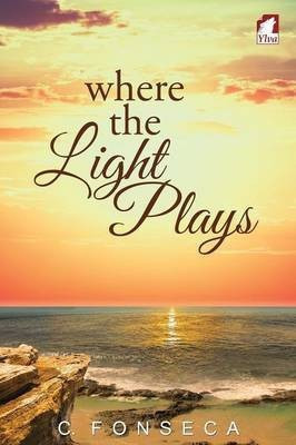 Where the Light Plays(English, Paperback, Fonseca C)