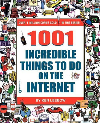 1001 Incredible Things On the Internet(English, Paperback, Leebow Ken)