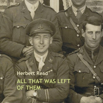 All That Was Left of Them(English, Paperback, Read Herbert Edward Sir)