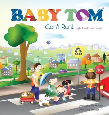 Baby Tom Cant Run Right Hand Drive Edition(English, Hardcover, Mitchell Jennifer Scott)