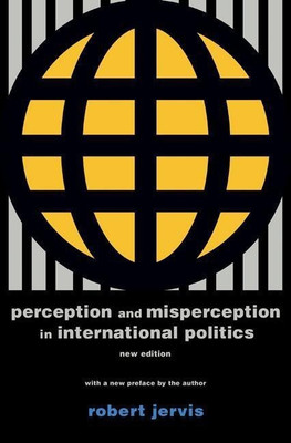 Perception and Misperception in International Politics(English, Paperback, Jervis Robert)