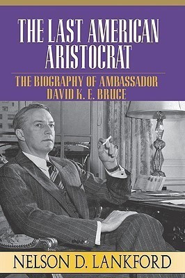 Last American Aristocrat(English, Hardcover, D. Lankford Nelson)