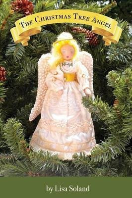 The Christmas Tree Angel(English, Hardcover, Soland Lisa)