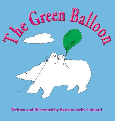 The Green Balloon(English, Hardcover, Guidotti Barbara Swift)