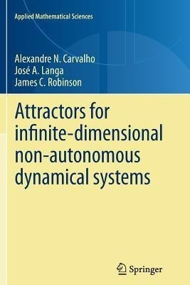 Attractors for infinite-dimensional non-autonomous dynamical systems(English, Paperback, Carvalho Alexandre)