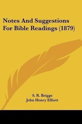 Notes And Suggestions For Bible Readings (1879)(English, Paperback, unknown)