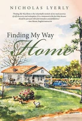 Finding My Way Home(English, Hardcover, Lyerly Nicholas)