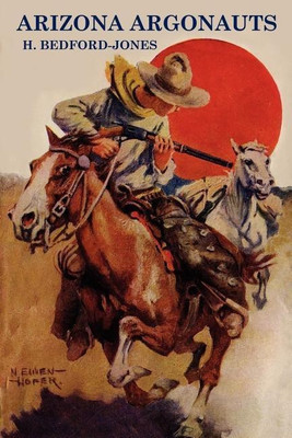 Arizona Argonauts(English, Paperback, Bedford-Jones H)