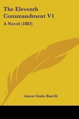 The Eleventh Commandment V1(English, Paperback, Barrili Anton Giulio)