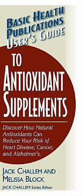 User'S Guide to Antioxidant Supplements(English, Paperback, Block Melissa)