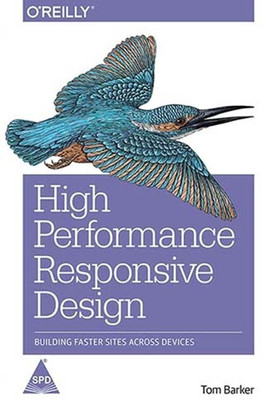 High Performance Responsive Design(English, Paperback, Barker Tom)