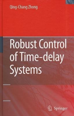 Robust Control of Time-delay Systems(English, Hardcover, Zhong Qing-Chang)