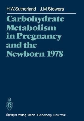 Carbohydrate Metabolism in Pregnancy and the Newborn 1978(English, Paperback, unknown)