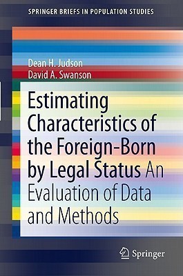 Estimating Characteristics of the Foreign-Born by Legal Status(English, Paperback, Judson Dean H.)