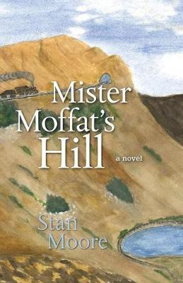 Mister Moffat's Hill(English, Paperback, Moore Stan)