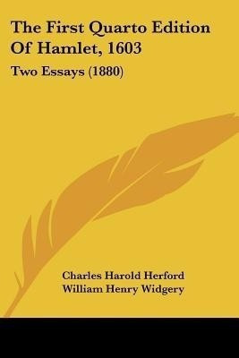The First Quarto Edition Of Hamlet, 1603(English, Paperback, Herford Charles Harold)