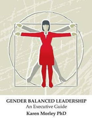 Gender Balanced Leadership(English, Paperback, Morley Karen J)