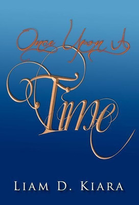 Once Upon a Time(English, Hardcover, Kiara Liam Desmond)