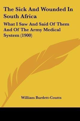 The Sick And Wounded In South Africa(English, Paperback, Burdett-Coutts William)